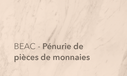 BEAC – Pénurie de pièces de monnaie